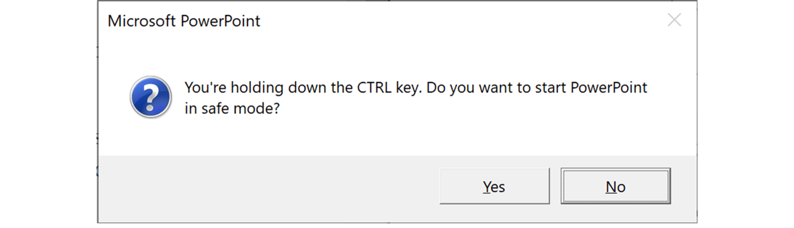 Pop-up displayed when you open PowerPoint with Ctrl key held.
